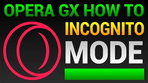 Is There Incognito Mode on Opera GX? An Examination of User Anonymity and Browser Settings