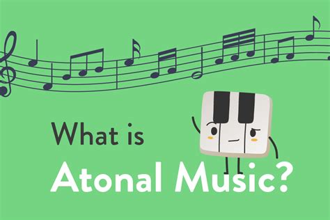 what is atonal music? the exploration of musical harmony in the absence of tonal center